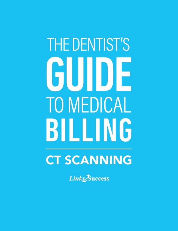 The Dentist's Guide to Medical Billing - CT Scanning by Christine Taxin, Paperback | Indigo Chapters