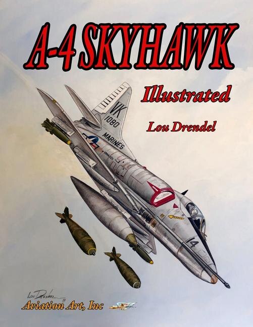 A-4 Skyhawk Illustrated by Lou Drendel, Paperback | Indigo Chapters