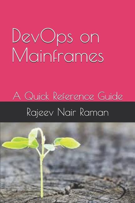 Devops on Mainframes a Quick Reference Guide by Rajeev Nair Raman, Paperback | Indigo Chapters