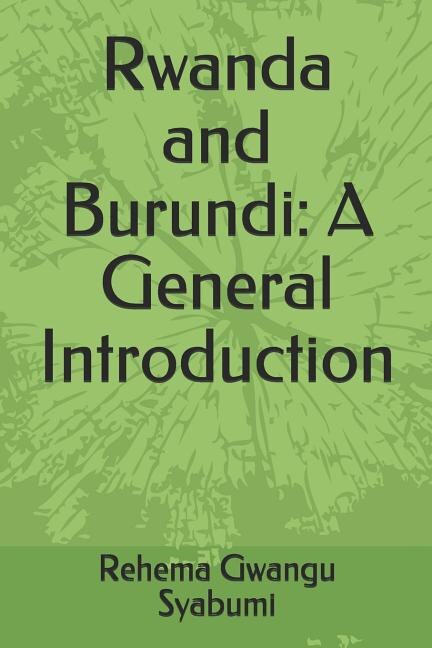 Rwanda and Burundi by Rehema Gwangu Syabumi, Paperback | Indigo Chapters