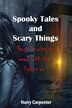 Spooky Tales and Scary Things by Harry Carpenter, Paperback | Indigo Chapters