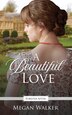 A Beautiful Love by Megan Walker, Paperback | Indigo Chapters