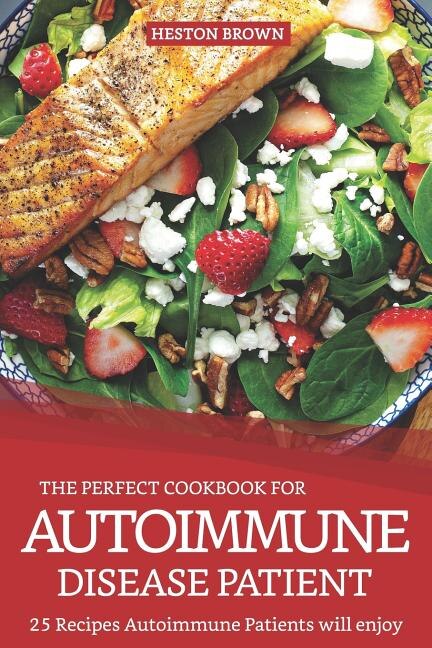 The Perfect Cookbook for Autoimmune Disease Patient by Heston Brown, Paperback | Indigo Chapters