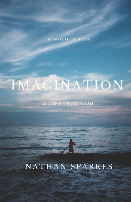 Imagination A Gift From God by Nathan Sparkes, Paperback | Indigo Chapters