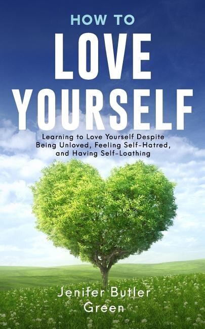 How To Love Yourself by Jennifer Butler Green, Paperback | Indigo Chapters