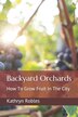 Backyard Orchards by Kathryn Robles, Paperback | Indigo Chapters