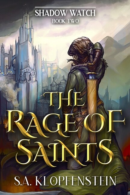 The Rage of Saints by S a Klopfenstein, Paperback | Indigo Chapters