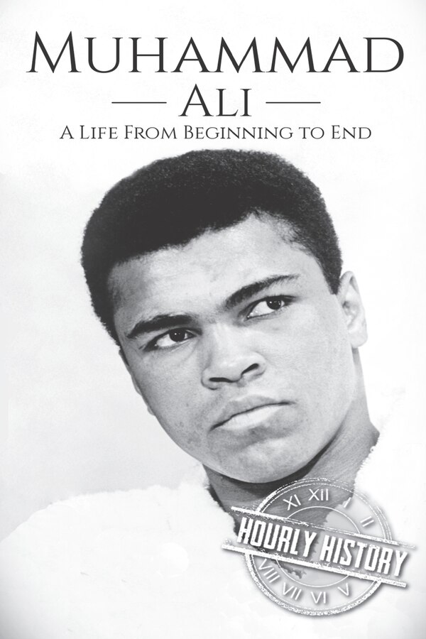 Muhammad Ali by Hourly History, Paperback | Indigo Chapters