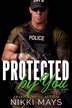 Protected by You by Nikki Mays, Paperback | Indigo Chapters