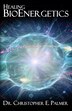 Healing BioEnergetics by Christopher E Palmer, Paperback | Indigo Chapters