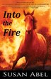 Into the Fire by Susan Abel, Paperback | Indigo Chapters