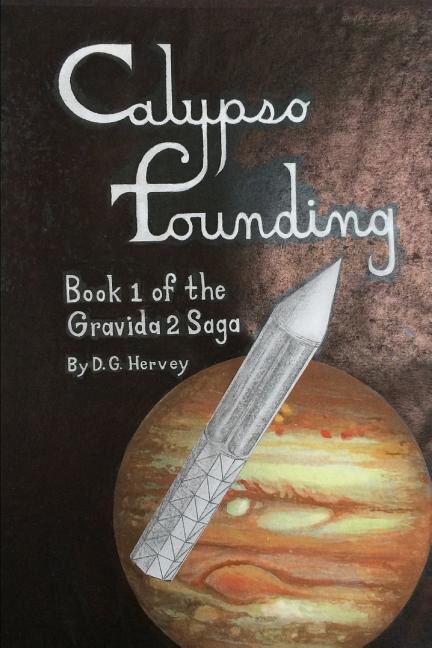 Calypso Founding by D G Hervey, Paperback | Indigo Chapters