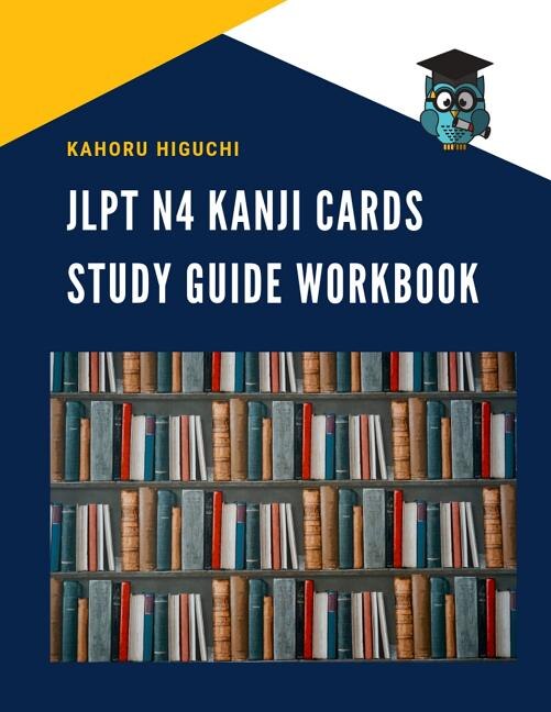 Jlpt N4 Kanji Cards Study Guide Workbook by Kahoru Higuchi, Paperback | Indigo Chapters