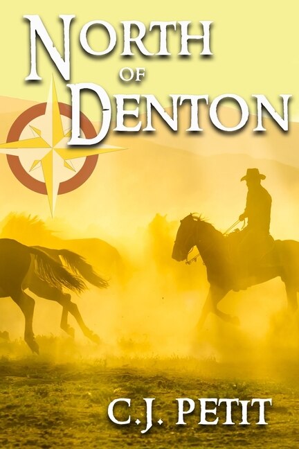 North of Denton by C J Petit, Paperback | Indigo Chapters