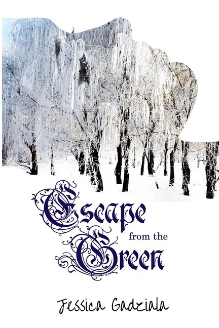 Escape from the Green by Jessica Gadziala, Paperback | Indigo Chapters