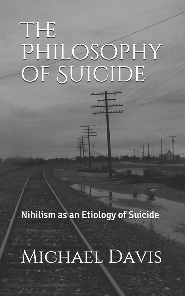 The Philosophy Of Suicide by Michael Davis, Paperback | Indigo Chapters