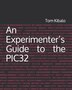 An Experimenter's Guide to the PIC32 by Tom Kibalo, Paperback | Indigo Chapters