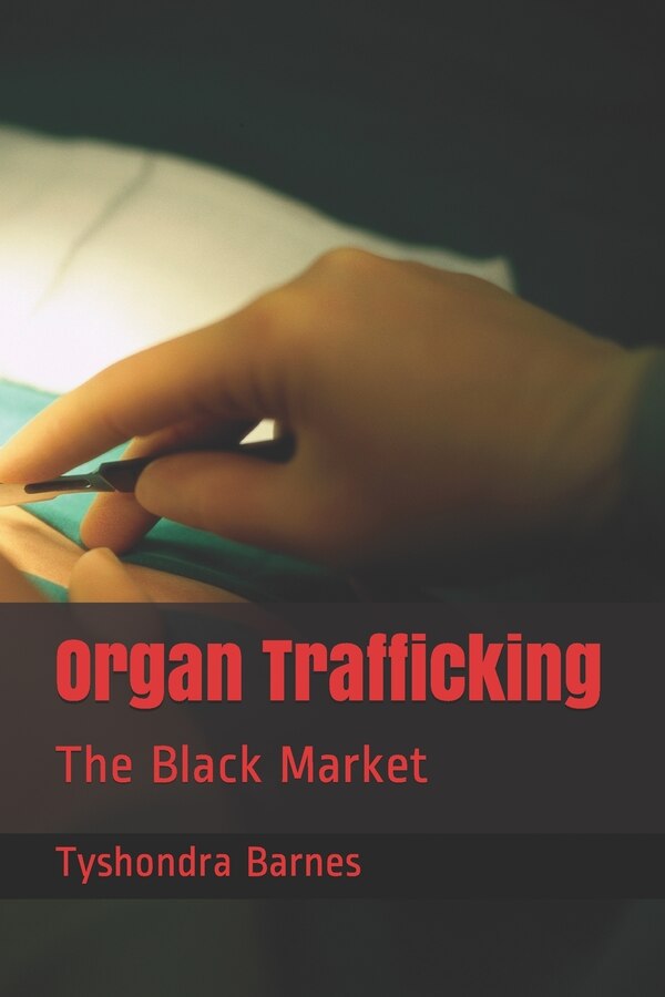 Organ Trafficking by Tyshondra Reneta Barnes, Paperback | Indigo Chapters
