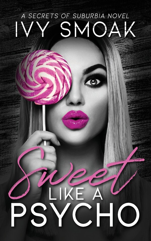 Sweet Like a Psycho by Ivy Smoak, Paperback | Indigo Chapters