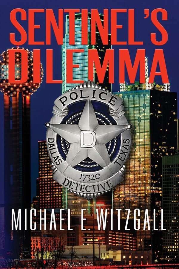 Sentinel's Dilemma by Michael E Witzgall, Paperback | Indigo Chapters