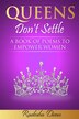 Queens Don't Settle by Desh Dixon, Paperback | Indigo Chapters
