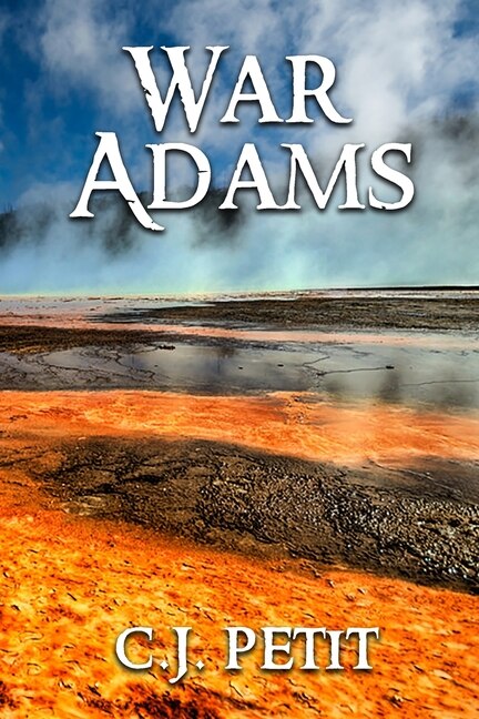 War Adams by C J Petit, Paperback | Indigo Chapters