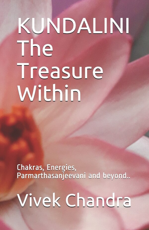KUNDALINI The Treasure Within by Vivek Chandra MD, Paperback | Indigo Chapters