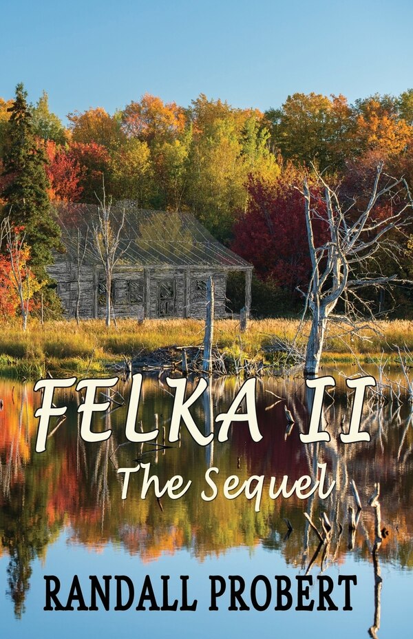 Felka II by Randall Probert, Paperback | Indigo Chapters