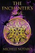 The Enchanter's Soul by Michele Notaro, Paperback | Indigo Chapters
