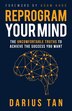 Reprogram Your Mind by Darius Tan, Paperback | Indigo Chapters