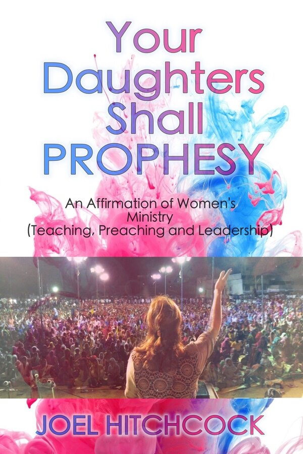 Your Daughters Shall Prophesy by Joel Hitchcock, Paperback | Indigo Chapters