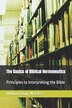 The Basics of Biblical Hermeneutics by William James Roop, Paperback | Indigo Chapters