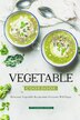 Vegetable Cookbook by Barbara Riddle, Paperback | Indigo Chapters