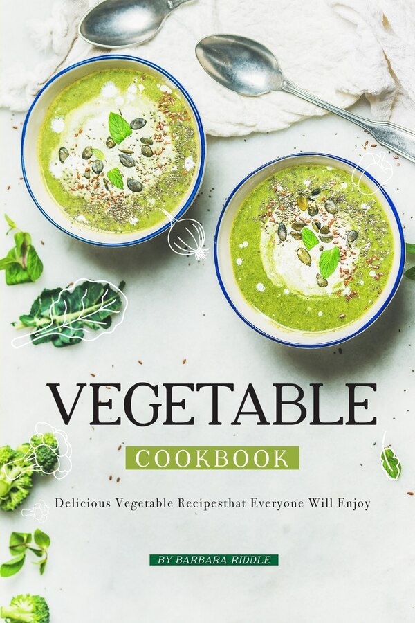 Vegetable Cookbook by Barbara Riddle, Paperback | Indigo Chapters
