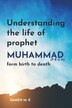 Understanding the Life of Prophet Muhammad (PBUH) by Sameh M K, Paperback | Indigo Chapters