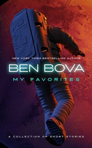 My Favorites by Ben Bova, Hardcover | Indigo Chapters