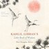 Kahlil Gibran’s Little Book of Wisdom, Audio Book (CD) | Indigo Chapters