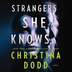 Strangers She Knows by Christina Dodd, Audio Book (CD) | Indigo Chapters