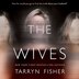 The Wives by Tarryn Fisher, Audio Book (CD) | Indigo Chapters