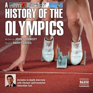 A History Of The Olympics by John Goodbody, Audio Book (CD) | Indigo Chapters