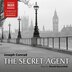 The Secret Agent by JOSEPH CONRAD, Audio Book (CD) | Indigo Chapters