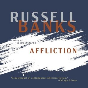 Affliction by RUSSELL BANKS, Audio Book (CD) | Indigo Chapters