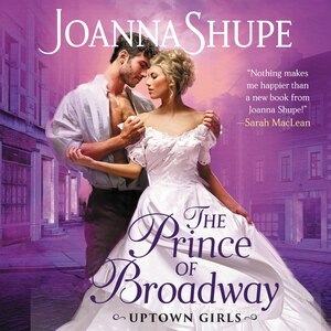 The Prince of Broadway by Joanna Shupe, Audio Book (CD) | Indigo Chapters