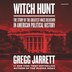Witch Hunt by Gregg Jarrett, Audio Book (CD) | Indigo Chapters