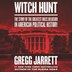 Witch Hunt by Gregg Jarrett, Audio Book (CD) | Indigo Chapters