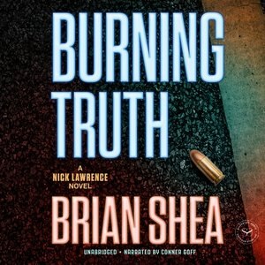 Burning Truth by Brian Shea, Audio Book (CD) | Indigo Chapters