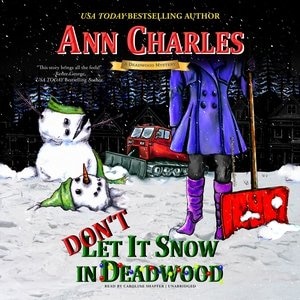 Don’t Let it Snow in Deadwood by Ann Charles, Audio Book (CD) | Indigo Chapters