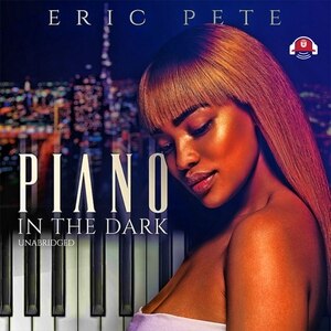 Piano In The Dark by Eric Pete, Audio Book (CD) | Indigo Chapters
