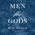 Men Like Gods by H. G. Wells, Audio Book (CD) | Indigo Chapters