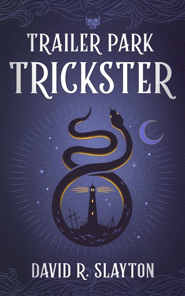 Trailer Park Trickster by David R. Slayton, Paperback | Indigo Chapters